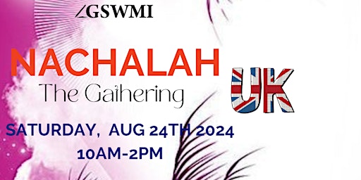 Imagem principal do evento NACHALAH 2024 GSWMI THE GATHERING UK