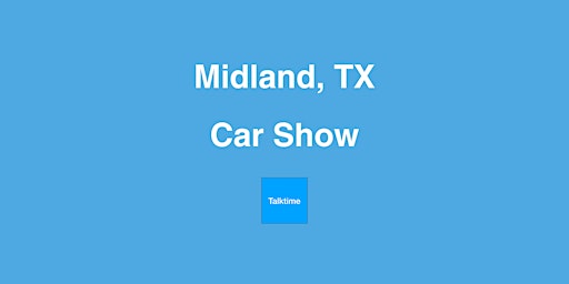 Car Show - Midland primary image