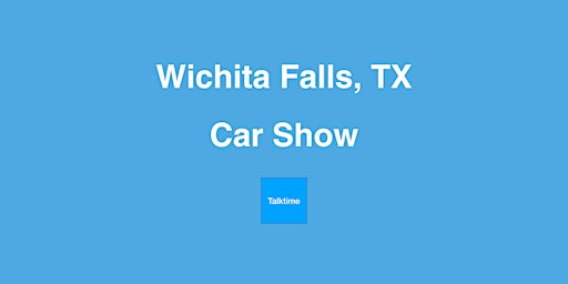 Imagem principal do evento Car Show - Wichita Falls