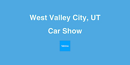 Imagem principal do evento Car Show - West Valley City