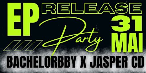 Hauptbild für Bachelor bby X Jasper CD - EP Release Party