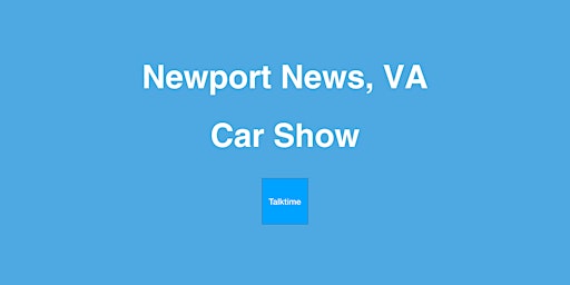 Image principale de Car Show - Newport News