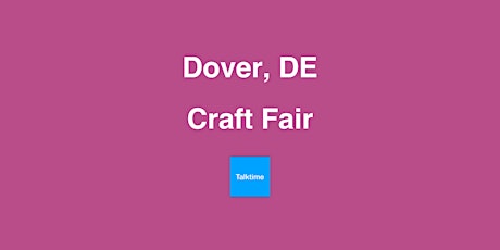 Craft Fair - Dover