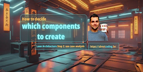 How to decide which components to create