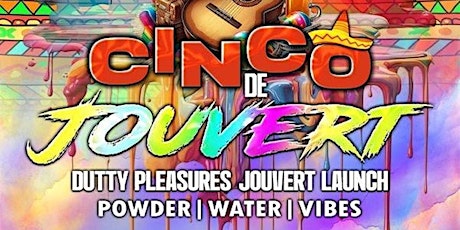 CINCO DE JOUVERT AT PATIO ON SUNDAY MAY 5TH , 2024