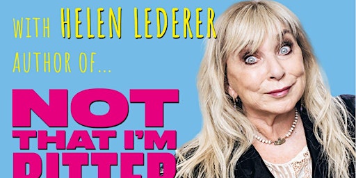 Imagem principal do evento Not That I’m Bitter: An Evening with Helen Lederer