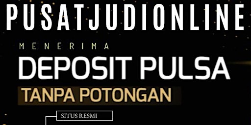 Hauptbild für Pusatjudionline Deposit Pulsa