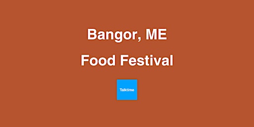 Primaire afbeelding van Food Festival - Bangor