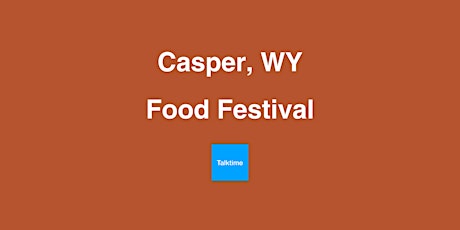 Food Festival - Casper