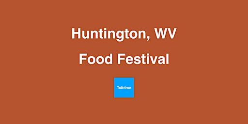 Food Festival - Huntington primary image