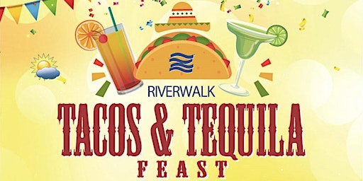 Hauptbild für Riverwalk Tacos  Tequila Feast