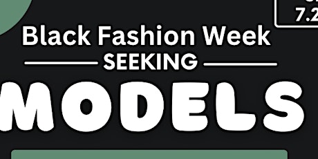 Black Fashion Week Casting - Creative Edition