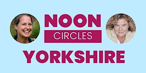 Imagem principal do evento NOON Circle - Yorkshire