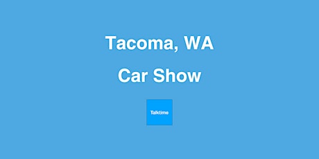 Car Show - Tacoma