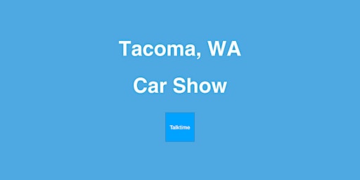 Car Show - Tacoma primary image