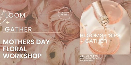 Immagine principale di Bloom + Sip + Gather for an unforgettable Mother’s Day floral workshop 