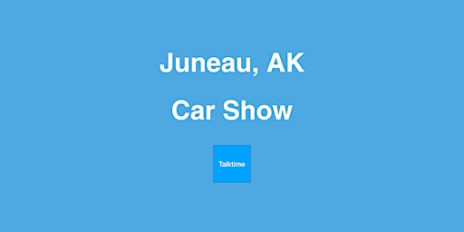Car Show - Juneau primary image