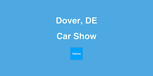 Hauptbild für Car Show - Dover