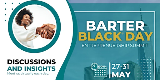 Barter Black® Day Entrepreneurship Summit primary image
