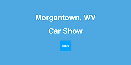 Car Show - Morgantown