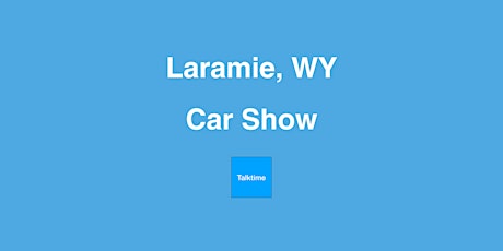 Car Show - Laramie