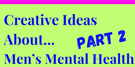 Creative Ideas About... Mens Mental Health PART 2!