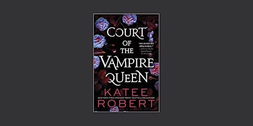 DOWNLOAD [Pdf]] Court of the Vampire Queen by Katee Robert PDF Download primary image
