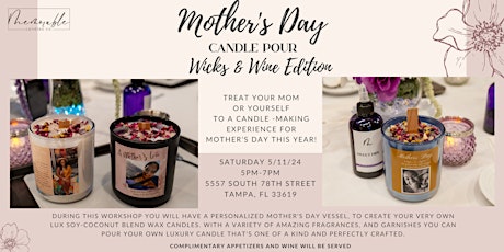 Mother's Day- Candle Pour: Wicks and Wine Edition