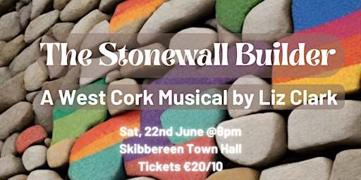 Imagem principal do evento The Stonewall Builder - A West Cork Musical by Liz Clark