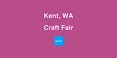 Craft Fair - Kent primary image