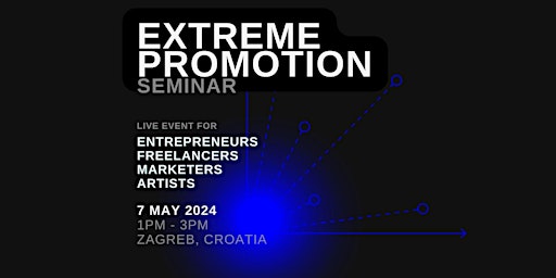 Immagine principale di EXTREME PROMOTION - Get noticed in a noisy world 