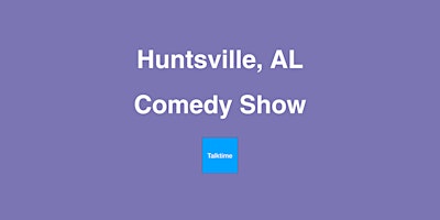 Hauptbild für Comedy Show - Huntsville
