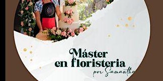 Curso Master en Floristería por Samantha  ¿Funciona?  ¿Da Resultado?  ¿Es Bueno?  ¿Vale La Pena? primary image
