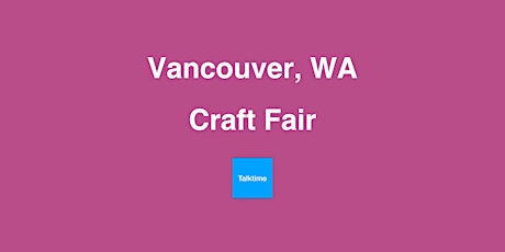 Craft Fair - Vancouver