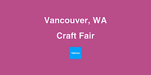Craft Fair - Vancouver primary image