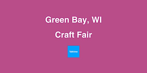 Hauptbild für Craft Fair - Green Bay