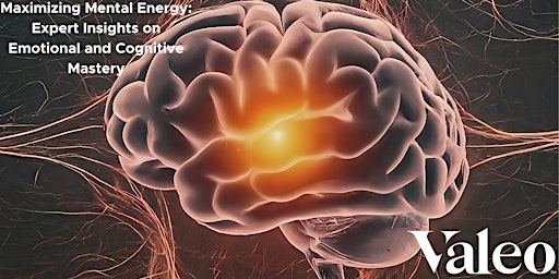 Maximizing Mental Energy: Expert Insights on Emotional & Cognitive Mastery primary image