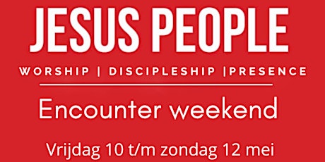 JESUS PEOPLE Encounter weekend