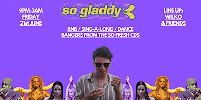 Hauptbild für SO GLADDY: Vol #6 (So Fresh 2000s Party)