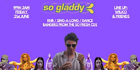 SO GLADDY: Vol #6 (So Fresh 2000s Party)