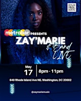 Imagem principal do evento MetroBarDC Presents - Zay'Marie