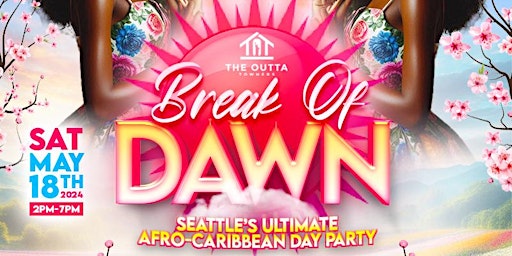 Imagem principal do evento Break of Dawn - Seattle's Ultimate Afro-Caribbean Day Party
