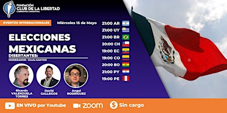 CLUB DE LA LIBERTAD - EVENTOS INTERNACIONALES - ELECCIONES MEXICANAS