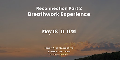 Immagine principale di Reconnection Part 2: Breathwork Experience 