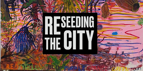 ReSeeding the City: Ethnobotany in the Urban