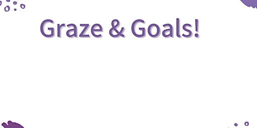 Graze & Goals! primary image