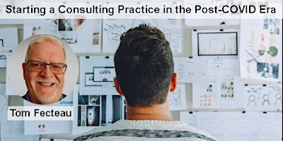 Hauptbild für Starting a Consulting Practice in the Post-COVID Era