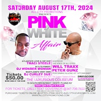 PINK & WHITE AFFIR Saturday August 17th @ the Coliseum 9:30pm to 3:30am  primärbild