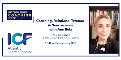 Image principale de Coaching, Relational Trauma & Neuroscience with Ann Betz