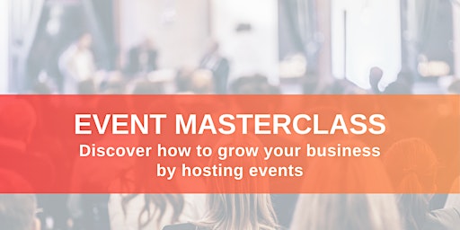 Produce Your Own Event Masterclass primary image
